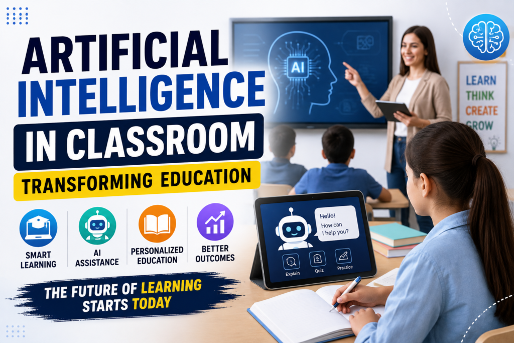 Artificial Intelligence in Classroom: Benefits, Risks & Future